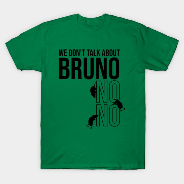 We don't talk about Bruno T-Shirt by sketchcot